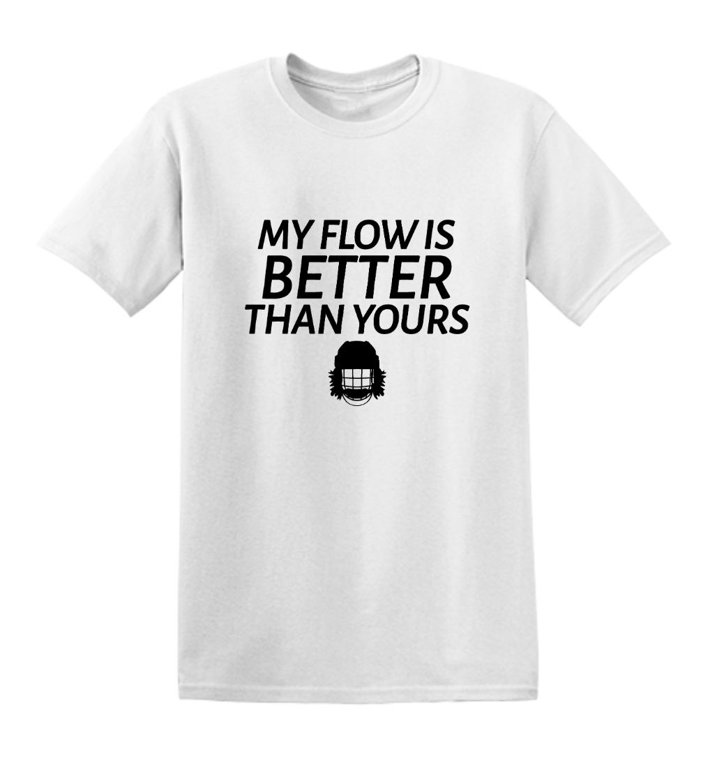 My Flow Is Better Than Yours White Adult T-shirt